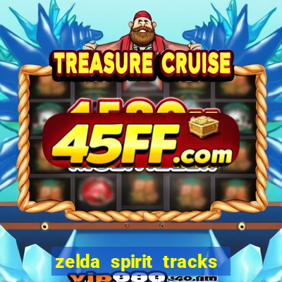 zelda spirit tracks rom pt br